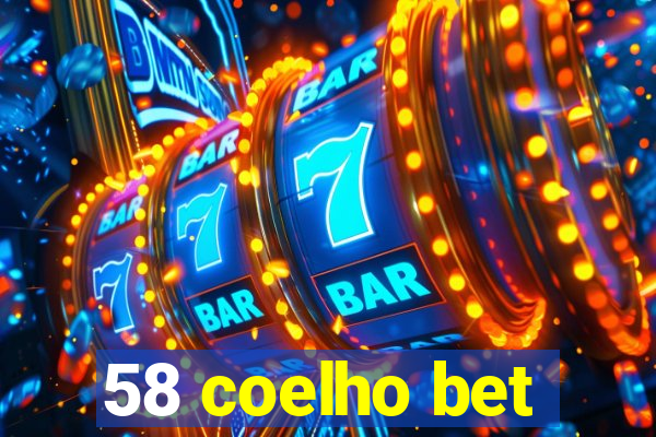 58 coelho bet